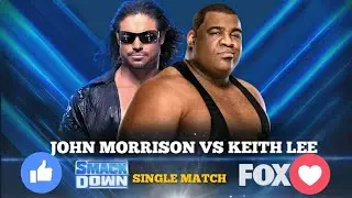 John Morrison vs Keith Lee | WWE Smack Down | Dream Match | WWE2K | Gameplay