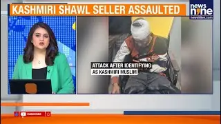 Kashmiri Shawl Seller Brutally Attacked in Uttarakhand; Political Leaders Condemn Assault | News9