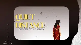 Quiet Distance | VARN (Official Song)