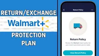 How to Return or Exchange a Walmart Protection Plan 2024