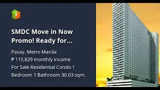 SMDC Move in Now Promo! Ready for Occupancy Condo for Sale Rent To Own 5%DP via BDO:Coast Residences