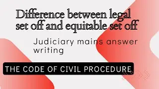 Difference between legal set off and equitable set off | CPC | Mains Answer writing | Judiciary exam