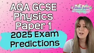 AQA GCSE Physics | Paper 1 | 2025 Exam Predictions