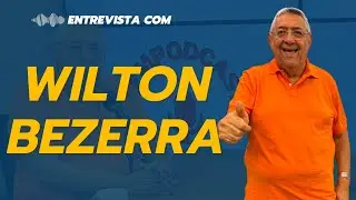 WILTON BEZERRA | KEMPODCAST | EPISÓDIO 32