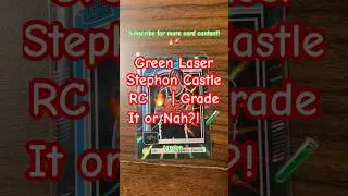 Green Laser Stephon Castle RC 🔥 | Grade It or Nah?! 🧪 #NBAcards #ROTY