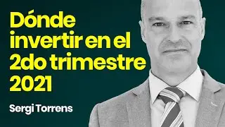 👉  D&Oacute;NDE INVERTIR mi DINERO en el segundo trimestre de 2021 (+ SORPRESA)