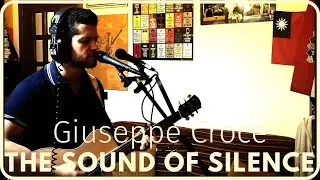 THE SOUND OF SILENCE (Simon & Garfunkel) Cover - Giuseppe Croce