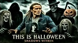 This is Halloween - Shadows Within