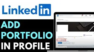 How to Add Portfolio in LinkedIn Profile 2025 (QUICK GUIDE)