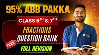Class 6 & 7 | 95% ABB Pakka! ⏱️ Fractions - Question Bank | FREE Maths Live Class