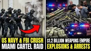 US Navy & FBI Crush $1.2B Cartel Weapons Empire in Miami Raid - Shocking Explosions & Arrests!