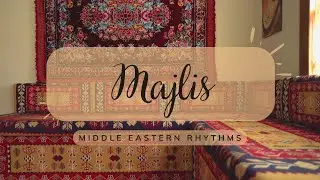 Majlis: Middle Eastern Rhythms