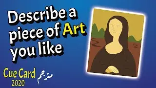 IELTS Speaking CUE CARD 2020 | Describe a Piece of Art You Like
