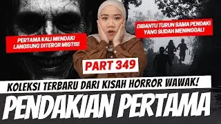 PENDAKIAN PERTAMA - KHW PART 349