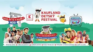 KAUFLAND DETSKÝ FESTIVAL - Za pokladmi Slovenska - Nitra