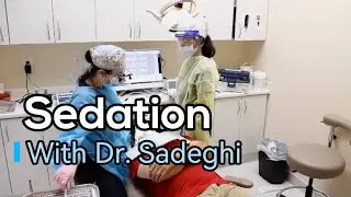 Dr. Sadeghi - Dental Anxiety & Sedation