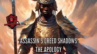 Assassin's Creed Shadows- The Apology...
