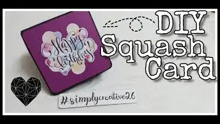 DIY squash card | Tutorial | #simplycreative26 | #24