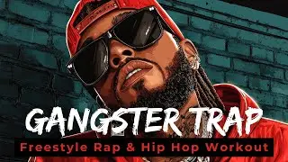 Gangster Trap HIIT Mix 2025 | Freestyle Rap & Hip Hop Beats to Smash Your Cardio