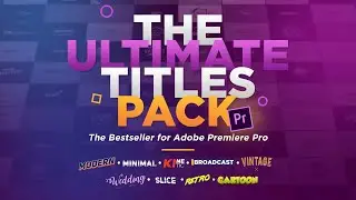 The Ultimate Titles Pack - Premiere Pro | 4k Motion Graphics Titles - Essential Graphics