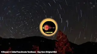 Nightcore ▶[House] ★ Zoibaf Feat.Brooke Tomlinson - Stay Here