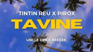 Tavine - Tintin Reu x Pirox x Uncle Dee x BeeGee (BeeGee Records 2026)