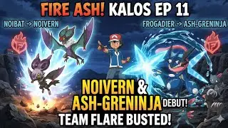 Pokemon Fire Ash (Kalos) # Episode 11 Double Evolution! Greninja&rsquo;s Rise and the Shadow of TeamFlare!