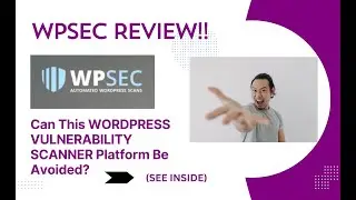 WPSEC REVIEW- Can This WORDPRESS VULNERABILITY SCANNER Platform Be Avoided? See(View  Before use)