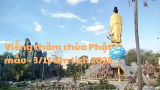 Viếng thăm chùa Phật mẫu - 3/11 âm lịch 2025