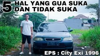 Kelebihan Dan Kekurangan City Exi 1996 (Review City Exi 1996)