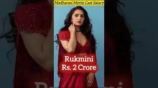 Madharaasi Movie Cast Salary #sivakarthikeyan #anirudh #armurugadoss #viralvideo #rukmini #trending