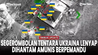 Detik-Detik Serangan UAV Forpost-RU! Amunisi Terpandu Sikat Habis Dua Posisi Tentara Ukraina