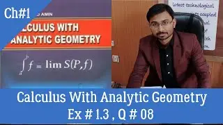 B.Sc Math | Calculus With Analytic Geometry |  Solving limits | Ch # 01 , Ex # 1.3, Q # 08