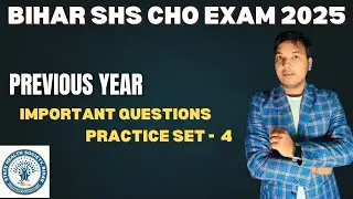 Bihar SHS CHO Exam 2025 important Questions Practice set - 4 | Previous year question| MCQ Book
