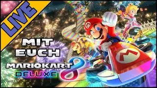 🔴 Mario Kart 8 Deluxe mit euch! [GER/HD/LIVE]