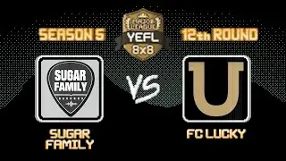 12-й Тур YEFL 8x8 S5 &laquo;MAJOR LEAGUE&raquo; - Sugar Family 1-10 FC Lucky