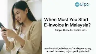 E-Invoice series 10: When to Start E-Invoicing in Malaysia? | Implementation Timeline Explained