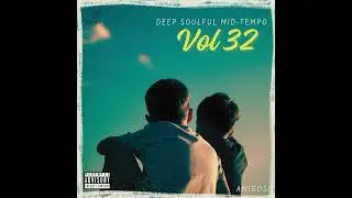 Deep Soulful Mid-Tempo Vol 32 Mixed By Dj Luk-C S.A (Amigos)