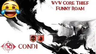 Gw2 WvW Core Condi Thief Funny Roam 🤣
