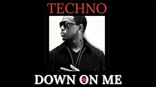 Down On Me (TECHNO REMIX) | Jeremih
