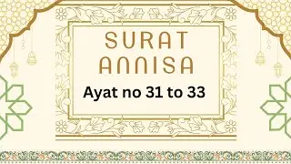 ANNISA AYAT NO 31 TO 33