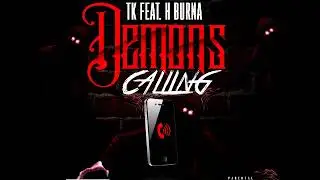 demons callin tk feat h burna