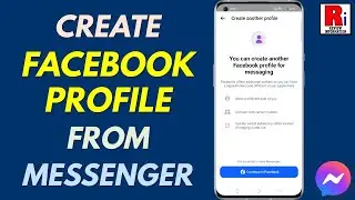 How to Create & Use A New Facebook Profile from Messenger