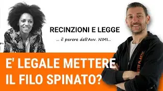 Fili spinati, recinti elettrificati, sistemi anti intrusione&hellip; Ma sono legali?