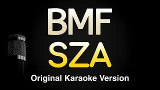 BMF - SZA (Karaoke Songs With Lyrics - Original Key)