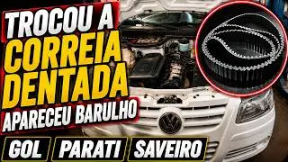 DEPOIS QUE TROCOU CORREIA DENTADA APARECEU BARULHO GOL PARATI SAVEIRO VOYAGE SANTANA 1.6 1.8 2.0 AP