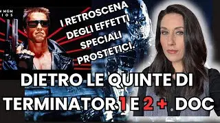 TERMINATOR 1 e 2 - DIETRO LE QUINTE effetti speciali prostetici + documentario