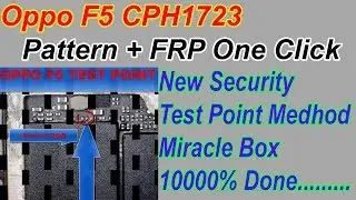 Oppo F5 (CPH1723) New Security Pattern + FRP Unlock Test Point Method One Click Unlock🔥Miracle Box.