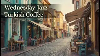 WEDNESDAY JAZZ - TURKISH COFFEE