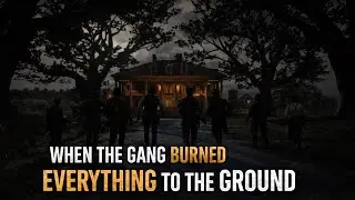 The Night the Gang Burned Everything to the Ground | RDR2#rdr2#gaming#gamingvideos#gamingcommunity 